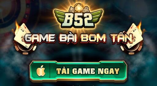 Game bài bom tấn B52 Club chưa bao giờ hết hot