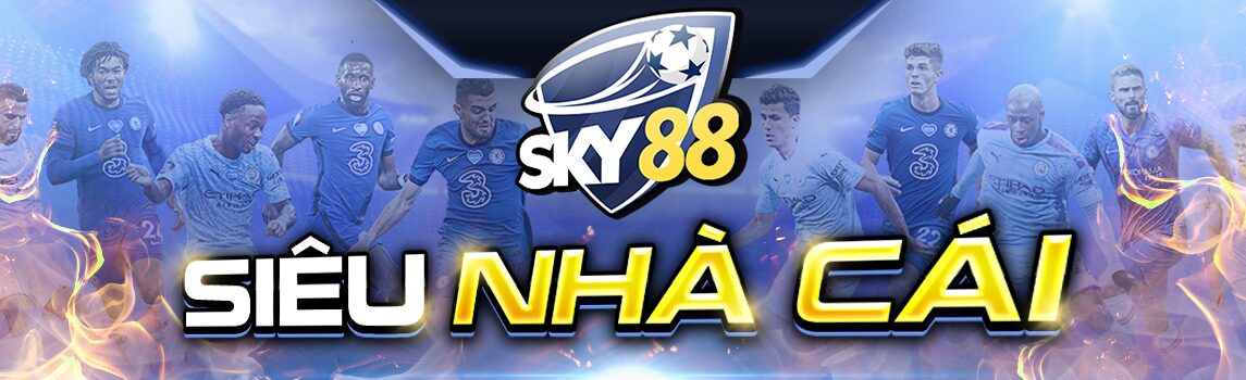 SKY88 - Nhà cái siêu chất lượng và uy tín tuyệt đối